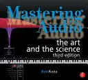Masterizarea audio: The Art and the Science - Mastering Audio: The Art and the Science