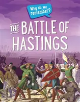 Why Do We Remember? Bătălia de la Hastings - Why Do We Remember?: The Battle of Hastings