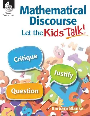 Discurs matematic: Lăsați copiii să vorbească! - Mathematical Discourse: Let the Kids Talk!