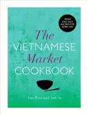 Carte de bucate din piața vietnameză - Vietnamese Market Cookbook