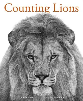 Numărarea leilor: Portrete din sălbăticie - Counting Lions: Portraits from the Wild