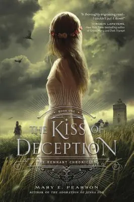 Sărutul decepției: The Remnant Chronicles, Book One - The Kiss of Deception: The Remnant Chronicles, Book One