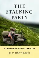The Stalking Party: Un thriller Fieldsports - The Stalking Party: A Fieldsports Thriller
