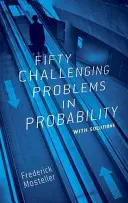 Fifty Challenging Problems in Probability cu soluții - Fifty Challenging Problems in Probability with Solutions