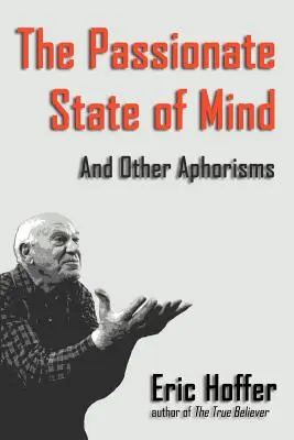 The Passionate State of Mind: Și alte aforisme - The Passionate State of Mind: And Other Aphorisms