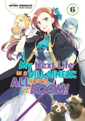 Următoarea mea viață de răufăcătoare: Toate drumurile duc la osândă! Volumul 6 - My Next Life as a Villainess: All Routes Lead to Doom! Volume 6