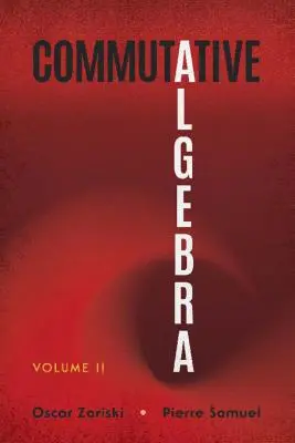 Algebra comutativă: Volumul II - Commutative Algebra: Volume II