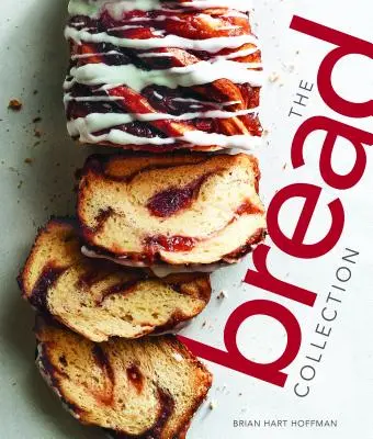 Colecția de pâine: Rețete pentru coacerea pâinii artizanale la domiciliu - The Bread Collection: Recipes for Baking Artisan Bread at Home