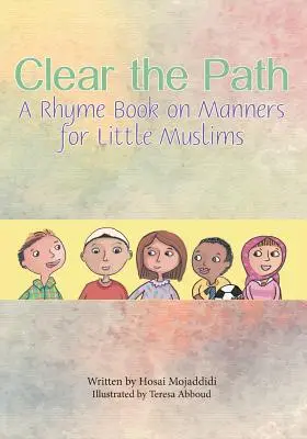 Clear the Path: O carte cu rime despre maniere pentru micii musulmani - Clear the Path: A Rhyme Book on Manners for Little Muslims