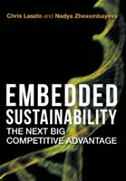 Sustenabilitatea integrată: Următorul mare avantaj competitiv - Embedded Sustainability: The Next Big Competitive Advantage