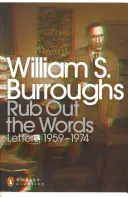 Rub Out the Words - Scrisori 1959-1974 - Rub Out the Words - Letters 1959-1974
