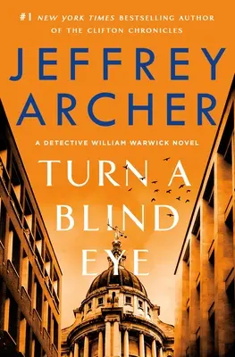 Turn a Blind Eye: Un roman al detectivului William Warwick - Turn a Blind Eye: A Detective William Warwick Novel