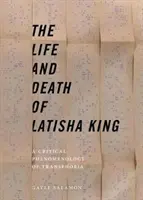 Viața și moartea lui Latisha King: O fenomenologie critică a transfobiei - The Life and Death of Latisha King: A Critical Phenomenology of Transphobia