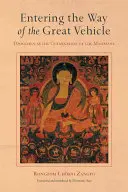 Intrarea pe Calea Marelui Vehicul: Dzogchen ca apogeu al Mahayana - Entering the Way of the Great Vehicle: Dzogchen as the Culmination of the Mahayana