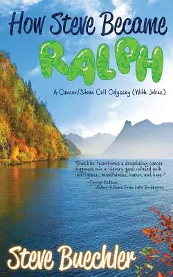 Cum a devenit Steve Ralph: O odisee a cancerului/celulelor stem (cu glume) - How Steve Became Ralph: A Cancer/Stem Cell Odyssey (With Jokes)