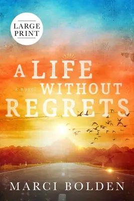 O viață fără regrete (LARGE PRINT) - A Life Without Regrets (LARGE PRINT)