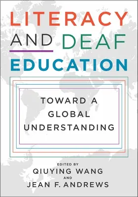 Alfabetizarea și educația surzilor: Către o înțelegere globală - Literacy and Deaf Education: Toward a Global Understanding