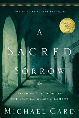 O durere sacră: Atingerea lui Dumnezeu în limbajul pierdut al jalei - A Sacred Sorrow: Reaching Out to God in the Lost Language of Lament