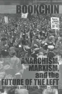 Anarhism, marxism și viitorul stângii: Interviuri și eseuri, 1993-1998 - Anarchism, Marxism and the Future of the Left: Interviews and Essays, 1993-1998