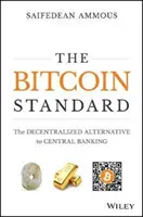 The Bitcoin Standard: Alternativa descentralizată la sistemul bancar central - The Bitcoin Standard: The Decentralized Alternative to Central Banking