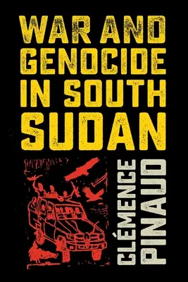 Război și genocid în Sudanul de Sud - War and Genocide in South Sudan