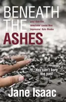 Sub cenușă (Thrillerele lui Di Will Jackman - Cartea 2) - Beneath the Ashes (the Di Will Jackman Thrillers Book 2)