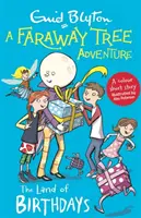 Faraway Tree Adventure: Țara zilelor de naștere - Povestiri scurte colorate - Faraway Tree Adventure: The Land of Birthdays - Colour Short Stories