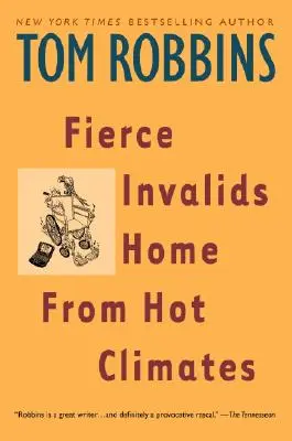 Invalizi feroce acasă din climatele calde - Fierce Invalids Home from Hot Climates