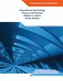 Psihologia educațională: Pearson New International Edition - Teorie și practică - Educational Psychology: Pearson New International Edition - Theory and Practice