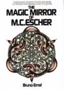 Oglinda magică a lui M.C. Escher - Magic Mirror of M.C. Escher