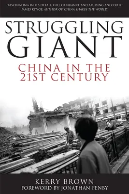 Gigantul în luptă: China în secolul XXI - Struggling Giant: China in the 21st Century
