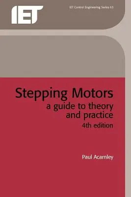 Stepping Motors: Un ghid pentru teorie și practică - Stepping Motors: A Guide to Theory and Practice