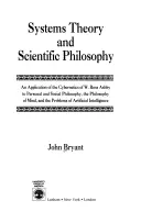 Teoria sistemelor și filosofia științifică: O aplicație a ciberneticii lui W. Ross Ashby la filosofia personală și socială, filosofia minții - Systems Theory and Scientific Philosophy: An Application of the Cybernetics of W. Ross Ashby to Personal and Social Philosophy, the Philosophy of Mind