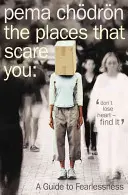 Locuri care te sperie - Un ghid către lipsa fricii - Places That Scare You - A Guide to Fearlessness