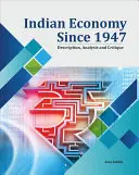 Economia indiană din 1947 încoace: Descriere, analiză și critică - Indian Economy Since 1947: Description, Analysis and Critique