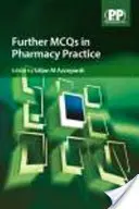 MCQ-uri suplimentare în practica farmaceutică - Further MCQs in Pharmacy Practice