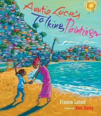 Tablourile vorbitoare ale mătușii Luce - Auntie Luce's Talking Paintings