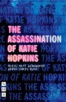 Asasinarea lui Katie Hopkins - The Assassination of Katie Hopkins