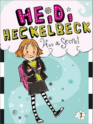 Heidi Heckelbeck are un secret, 1 - Heidi Heckelbeck Has a Secret, 1
