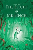 Zborul domnului Finch (The Flight of Mr. Finch) - The Flight of Mr. Finch
