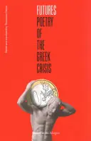 Futures: Poezia crizei grecești - Futures: Poetry of the Greek Crisis