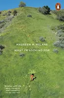 What I'm Looking For - Selecție de poeme 2005-2017 - What I'm Looking For - Selected Poems 2005-2017