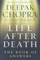 Viața după moarte - Cartea răspunsurilor - Life After Death - The Book of Answers