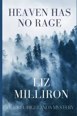 Heaven Has No Rage: Un mister Laurel Highlands - Heaven Has No Rage: A Laurel Highlands Mystery