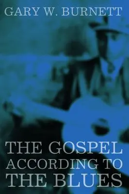 Evanghelia după blues (The Gospel According to the Blues) - The Gospel According to the Blues