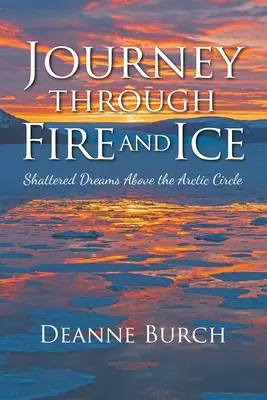 Călătorie prin foc și gheață: Vise spulberate deasupra Cercului Arctic - Journey Through Fire and Ice: Shattered Dreams Above the Arctic Circle