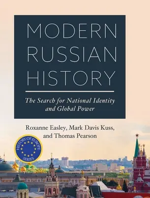 Istoria modernă a Rusiei: Căutarea identității naționale și a puterii globale - Modern Russian History: The Search for National Identity and Global Power