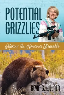 Grizzlies potențiali: Făcând suportabil nonsensul (Making the Nonsense Bearable) - Potential Grizzlies: Making the Nonsense Bearable