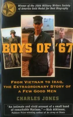 Boys of '67: De la Vietnam la Irak, povestea extraordinară a câtorva oameni buni - Boys of '67: From Vietnam to Iraq, the Extraordinary Story of a Few Good Men