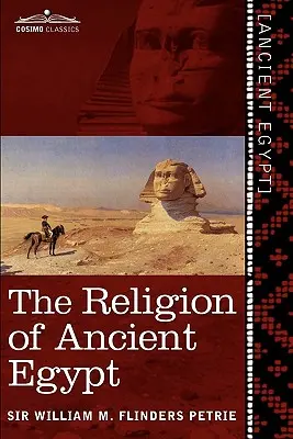 Religia Egiptului Antic - The Religion of Ancient Egypt